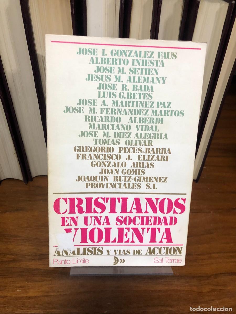 Libri di seconda mano: Cristianos en una sociedad violenta Jos&eacute; I. Gonz&aacute;lez Faus y otros (Editorial Sal Terrae)