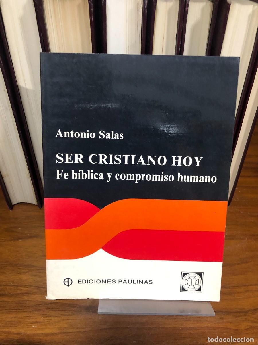 Libri di seconda mano: Ser cristiano hoy: Fe b&iacute;blica y compromiso humano Antonio Salas (Ediciones Paulinas)