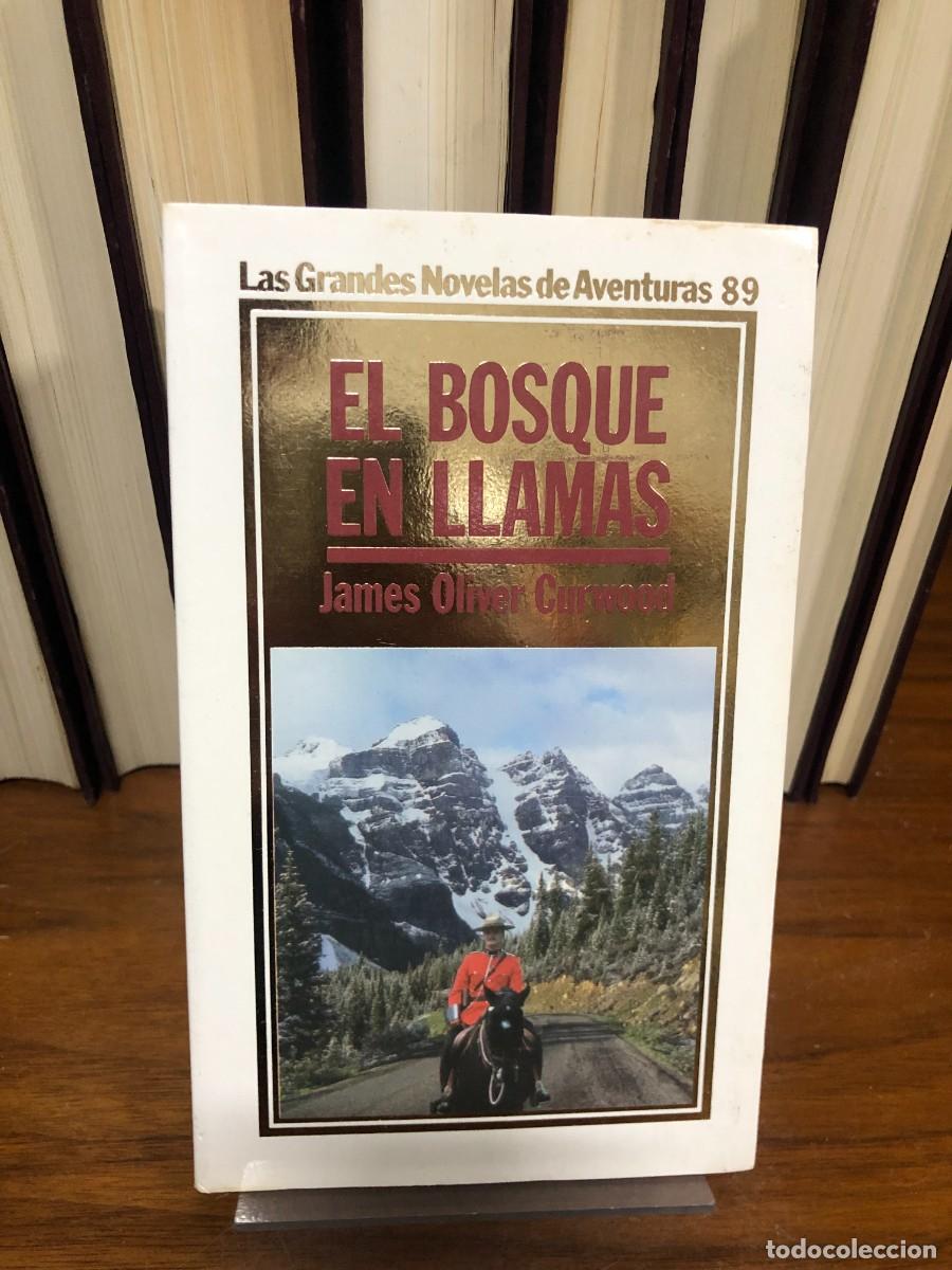 books: El bosque en llamas James Oliver Curwood (Las Grandes Novelas de Aventuras n&ordm; 89)