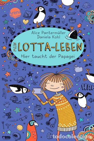 Livres: Mein Lotta-Leben (19). Hier taucht der Papagei- 9783401606521