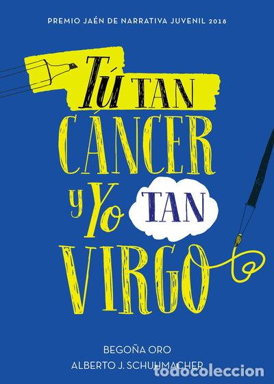 B&uuml;cher: T&uacute; tan c&aacute;ncer y yo tan virgo- 9788417460433