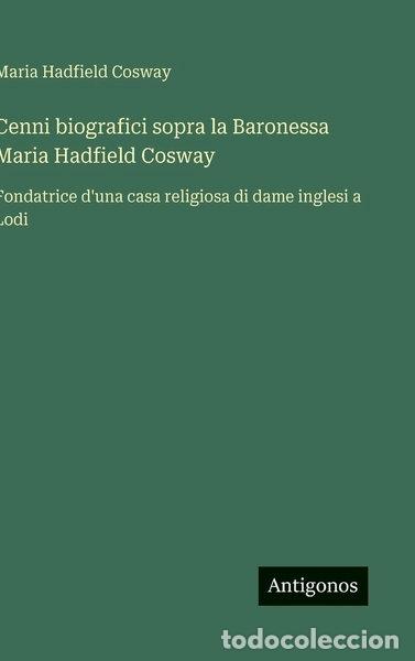 Libri di seconda mano: Cenni biografici sopra la Baronessa Maria Hadfield Cosway- 9783563227206