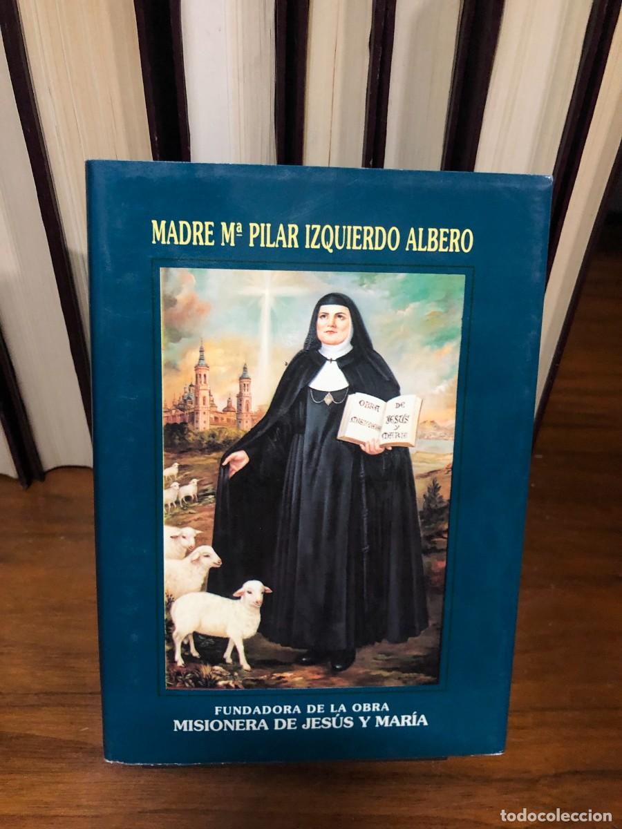 Libros: Madre M&ordf; Pilar Izquierdo Albero Misionera de Jes&uacute;s y Mar&iacute;a