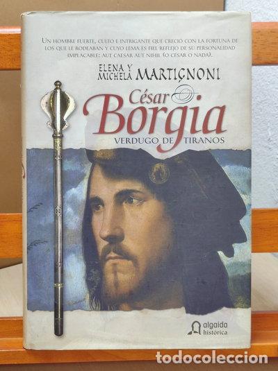 B&uuml;cher: C&eacute;sar Borgia, verdugo de tiranos- 9788476474006