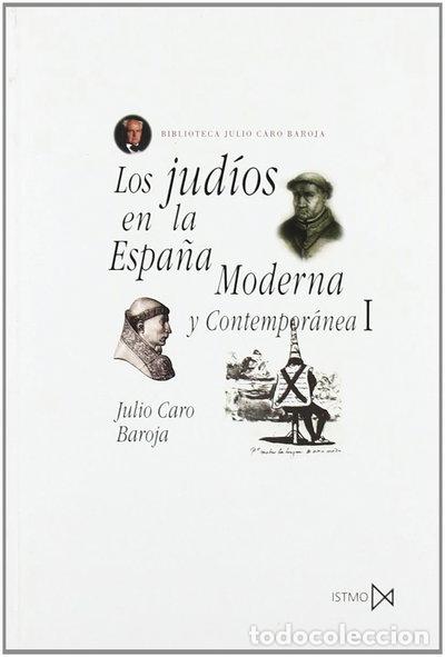 B&uuml;cher: Los jud&iacute;os en la Espa&ntilde;a Moderna y Contempor&aacute;nea I- 9788470900907