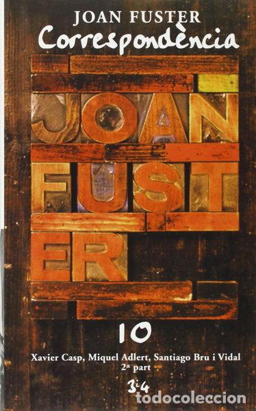 Livres: Correspond&egrave;ncia 10: Xavier Casp, Miquel Adlert, Santiago Bru i Vidal (2a part)- 9788475027494