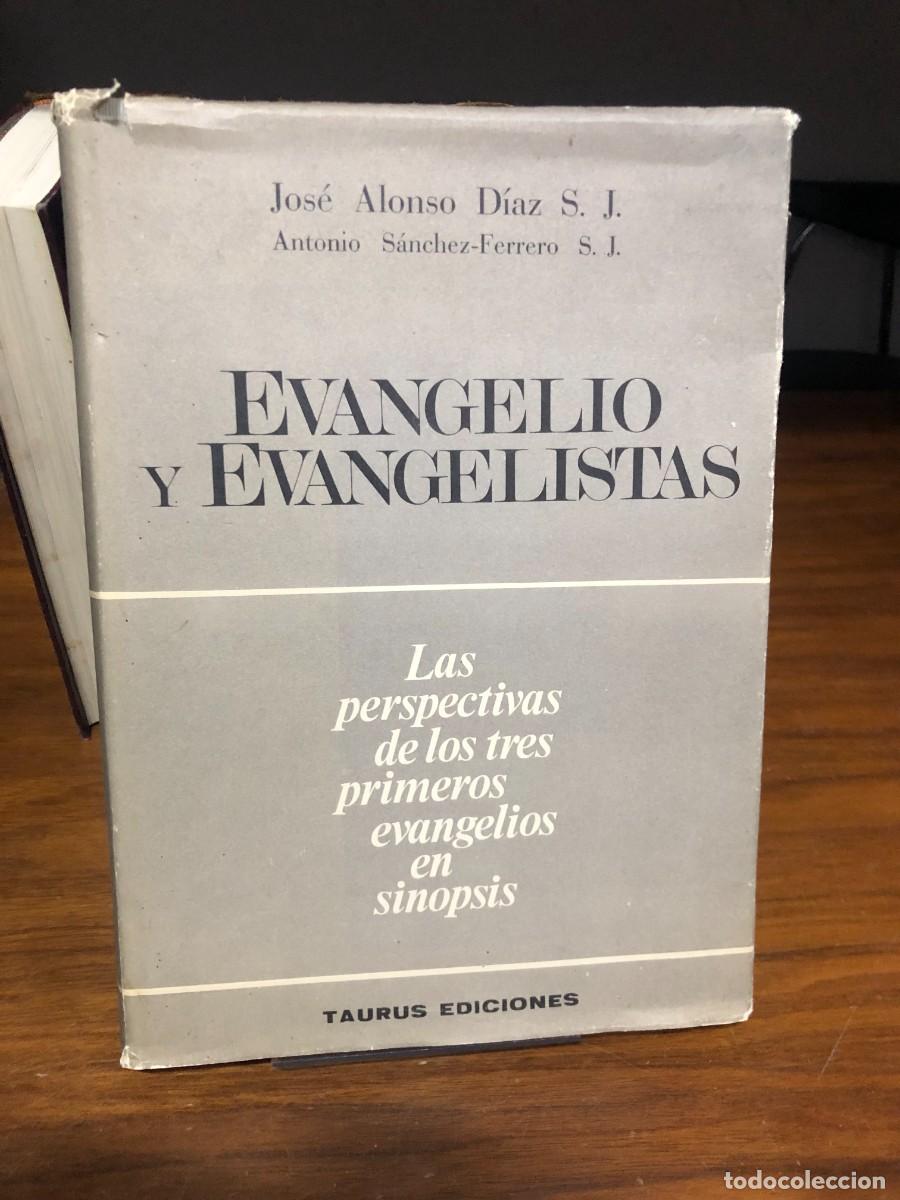 Libros: Evangelio y evangelistas Jos&eacute; Alonso D&iacute;az y Antonio S&aacute;nchez-Ferrero (Taurus Ediciones)