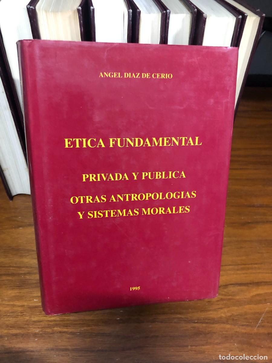 Libros: &Eacute;tica fundamental privada y p&uacute;blica &Aacute;ngel D&iacute;az de Cerio (1995)