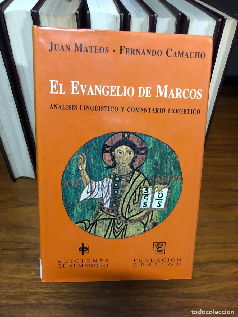 Libros: El Evangelio de Marcos: An&aacute;lisis ling&uuml;&iacute;stico y comentario exeg&eacute;tico Juan Mateos - Fernando Camacho (