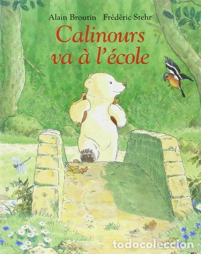 B&uuml;cher: Calinours va &agrave; l'&eacute;cole- 9782211046350