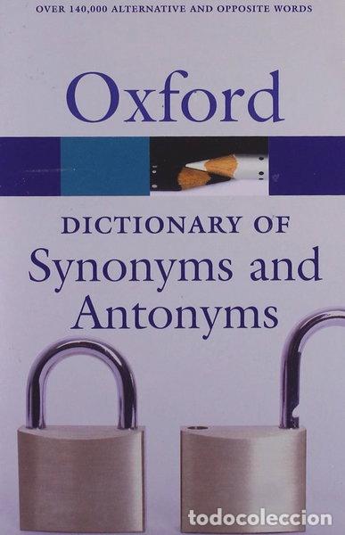 Libros: The Oxford Dictionary of Synonyms and Antonyms- 9780199210657