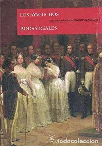 Libri di seconda mano: Episodios Nacionales 15: Los Ayacuchos / Bodas Reales- 9788467028577