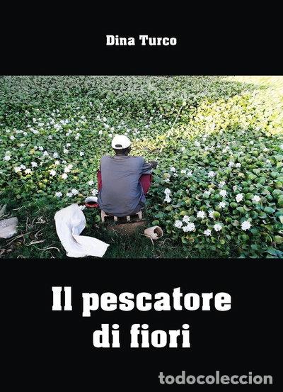 Libri di seconda mano: Il pescatore di fiori- 9791222781631
