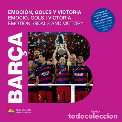Livres: Bar&ccedil;a. Emoci&oacute;n, goles y victoria- 9788416012862