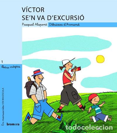 Libros: V&iacute;ctor se'n va d'excursi&oacute;- 9788476609309