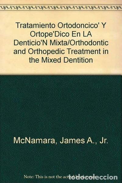 Libros: Tratamiento Ortodoncico' Y Ortope'Dico En LA Denticio'N Mixta- 9780963502223