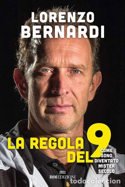 Libros: La regola del 9. Come sono diventato Mister Secolo- 9788885493612