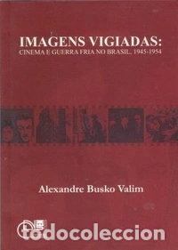 books: Imagens vigiadas: cinema e guerra fria no Brasil, 1945-1954- 9788576283126
