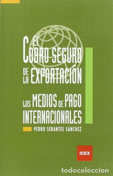 Livres: El cobro seguro de la exportaci&oacute;n: Los medios de pago internacionales- 9788478116942