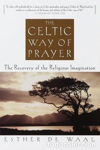 Livres: The Celtic Way of Prayer- 9780385493741