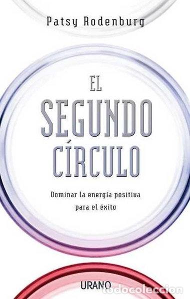 Libros: El segundo c&iacute;rculo: Dominar la energ&iacute;a positiva para el &eacute;xito- 9788479537036