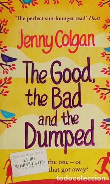 Livres: The Good, the Bad and the Dumped- 9780751540307