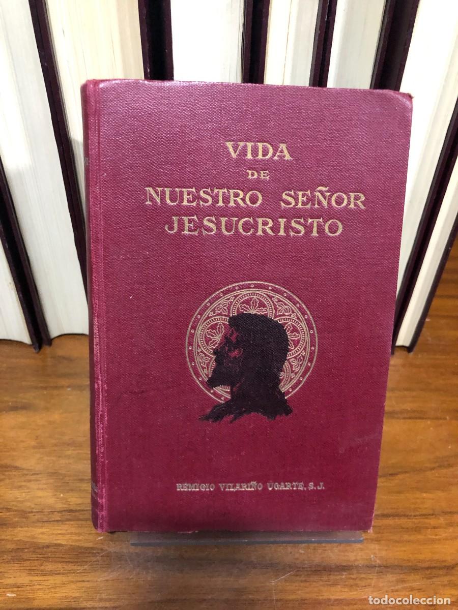 Libros: Vida de Nuestro Se&ntilde;or Jesucristo Remigio Vilari&ntilde;o Ugarte, S. J.