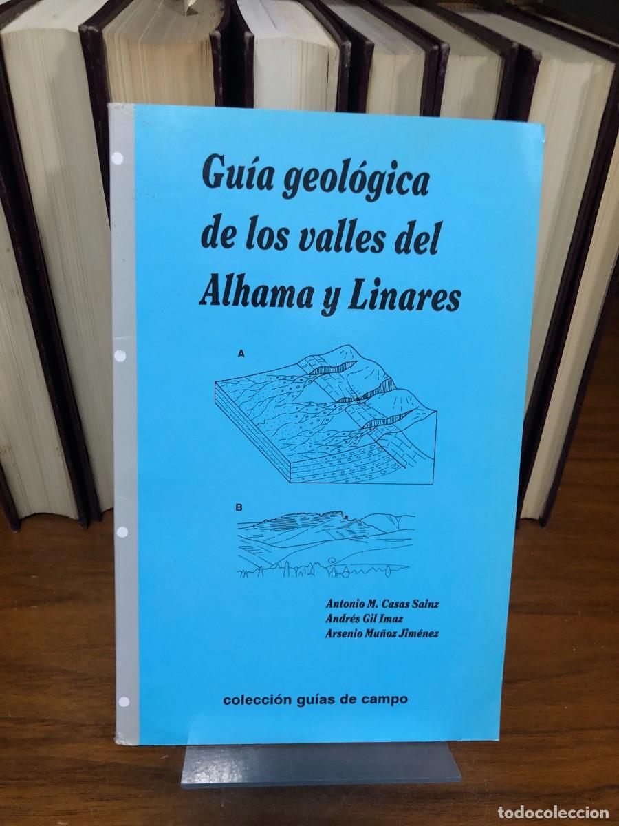 Libri di seconda mano: Gu&iacute;a geol&oacute;gica de los valles del Alhama y Linares Antonio M. Casas Sainz, Andr&eacute;s Gil Imaz, Arsenio M
