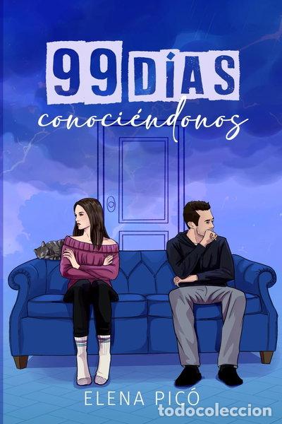 Libros: 99 d&iacute;as conoci&eacute;ndonos- 9788409692057 - Foto 1