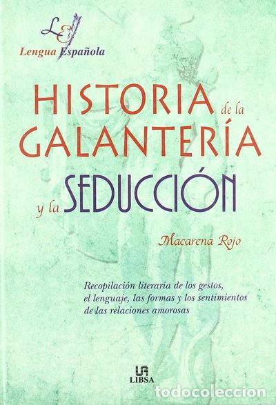 books: Historia de la galanter&iacute;a y la seducci&oacute;n- 9788466203609
