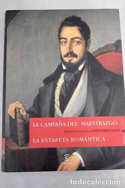 Libros: La campa&ntilde;a del Maestrazgo: La estafeta rom&aacute;ntica- 9788467028553