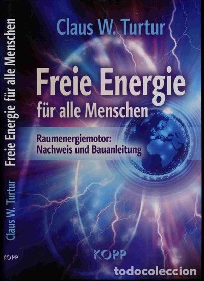 Libri di seconda mano: Freie Energie f&uuml;r alle Menschen: Raumenergiemotor: Nachweis und Bauanleitung- 9783864451164