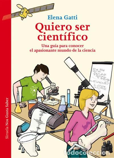 Libros: Quiero ser cient&iacute;fico- 9788417454005