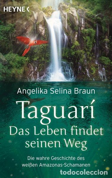 Libros: Taguari. Das Leben findet seinen Weg- 9783453703957