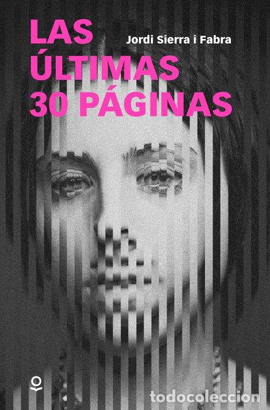 Libros: Las &uacute;ltimas 30 p&aacute;ginas- 9788491224075