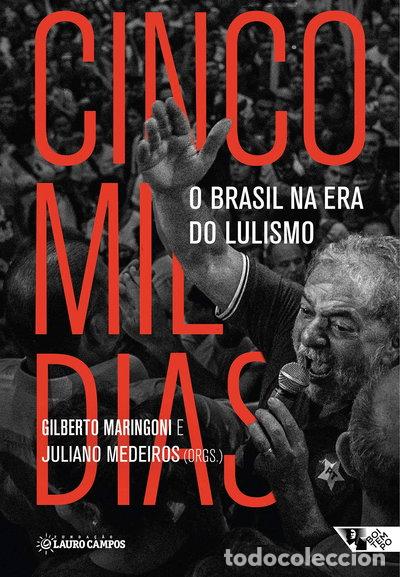 Libros: Cinco mil dias: o Brasil na Era do Lulismo- 9788575595541