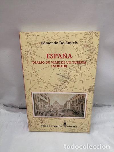 Libri di seconda mano: Espa&ntilde;a: Diario de viaje de un turista escritor- 9788437618586