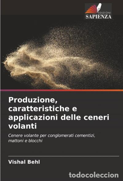Libri di seconda mano: Produzione, caratteristiche e applicazioni delle ceneri volanti- 9786202420709