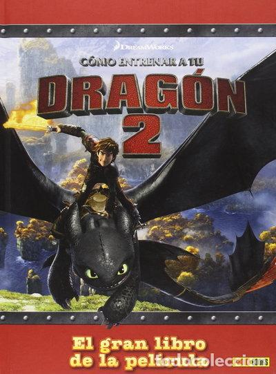 Libros: C&oacute;mo entrenar a tu drag&oacute;n 2: El gran libro de la pel&iacute;cula- 9788490940556