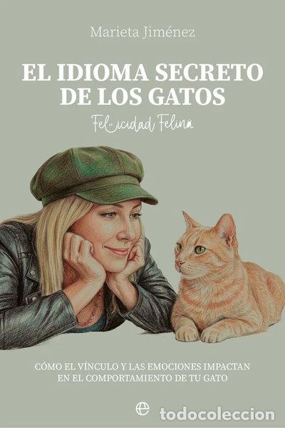 Libros: EL IDIOMA SECRETO DE LOS GATOS- 9788410942943