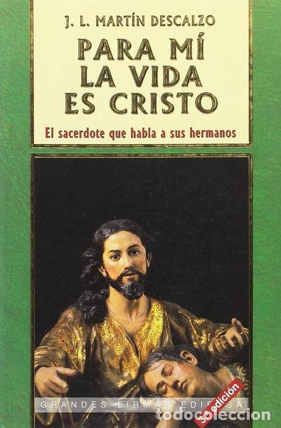 Libros: Para m&iacute;, la vida es Cristo- 9788485803897