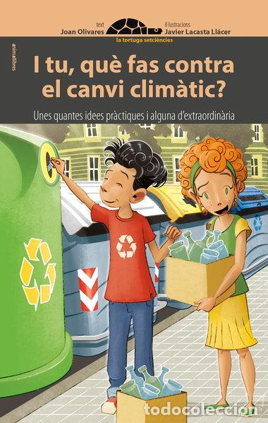 Libros: I tu, qu&egrave; fas contra el canvi clim&agrave;tic?- 9788416844784