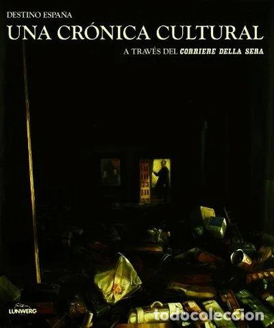 Libros: Destino Espa&ntilde;a. Una cr&oacute;nica cultural- 9788497851190