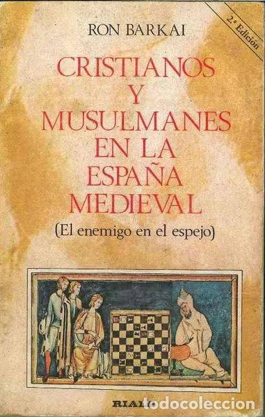 Livres: Cristianos y musulmanes en la Espa&ntilde;a medieval- 9788432122293