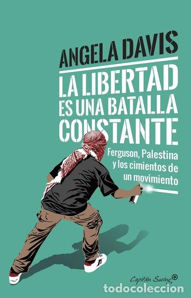 Libros: La libertad es una batalla constante- 9788494740718