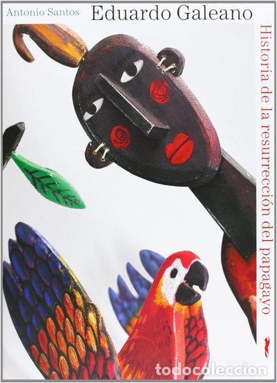 Libros: Historia de la resurrecci&oacute;n del papagayo- 9788492412228