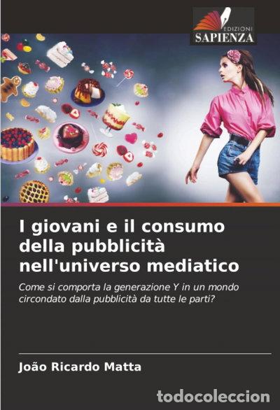 books: I giovani e il consumo della pubblicit&agrave; nell'universo mediatico- 9786202416726