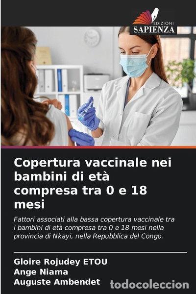 books: Copertura vaccinale nei bambini di et&agrave; compresa tra 0 e 18 mesi- 9786200675248