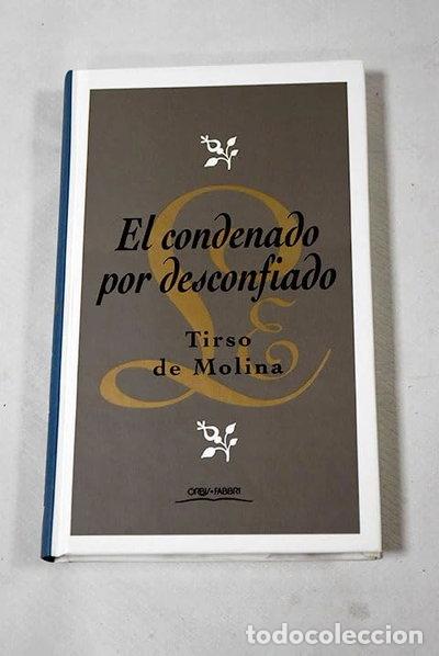 Libros: El condenado por desconfiado- 9788440216205