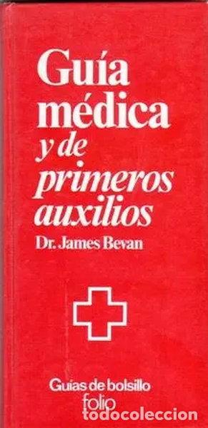 Libros: Gu&iacute;a m&eacute;dica y de primeros auxilios- 9788475830636